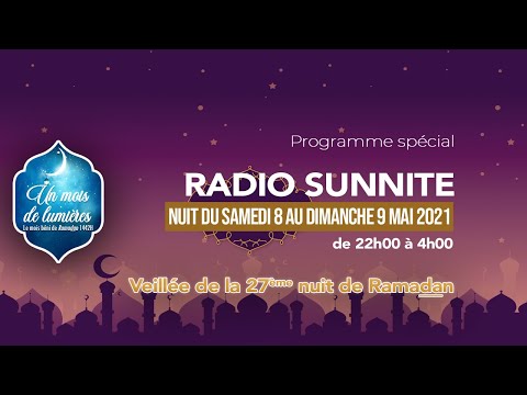 RADIO SUNNITE : Émission spéciale de la NUIT du 27 Ramadan