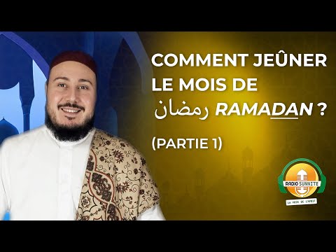 1er RAMADAN | Comment jeûner le mois de رمضان Ramadan (Partie 1)
