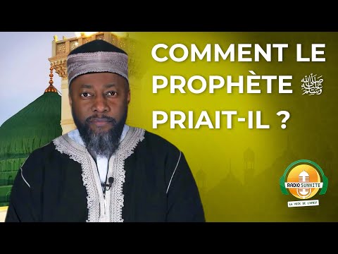 Comment le Prophète ﷺ priait-il ? | 17 RAMADAN